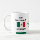 Search for mexican flag mugs Mexicans