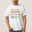 Search for patients tshirts Autism awareness