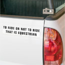Search for equestrian bumper stickers Riding