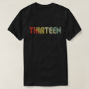 Search for 13th birthday tshirts Thirteen