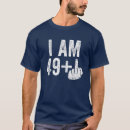 Search for i am 49 tshirts Middle