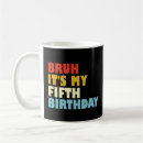 Search for 5 years mugs Funny