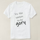 Search for gory tshirts Halloween