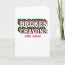 Search for broken crayons still color Self care