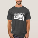 Search for squatchin tshirts Keep it squatchy