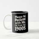 Search for please be patient mugs Funny