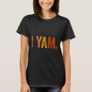 Search for i yam tshirts She's