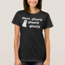 Search for ghosties tshirts Ghosts