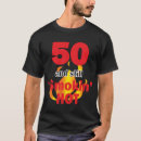 Search for funny 50th quote tshirts Over the hill