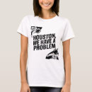 Search for houston we have a problem tshirts Stars
