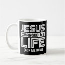 Search for change your life mugs Jesus