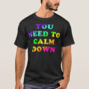 Search for calm down tshirts Lgbt