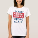 Search for non violence tshirts Democracy