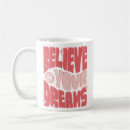 Search for dream believe mugs Design