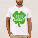 Search for feeling lucky tshirts St patricks day