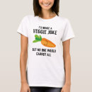 Search for carrot jokes tshirts Pun