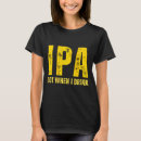 Search for funny beer tshirts Ipa