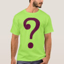 Search for question mark tshirts Joke