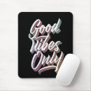 Search for vibes mouse mats Positivity