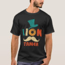 Search for lion tamer tshirts Funny