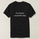 Search for hungry tshirts Humourous