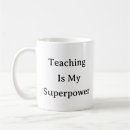 Search for teacher superpower mugs Educator