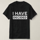 Search for i have decided tshirts Baptism
