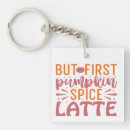 Search for spice key rings Pumpkin spice latte