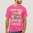 Search for jesus loves gays tshirts Faith