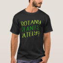 Search for botany tshirts Horticulture
