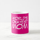 Search for worlds okayest mom mugs Best