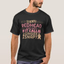 Search for ginger snap tshirts Redhead