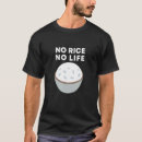 Search for got rice tshirts Life