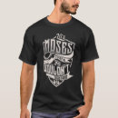 Search for moses tshirts Thing