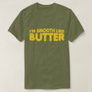 Search for butter tshirts Humor