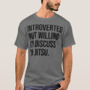 Search for funny jiu jitsu quote tshirts Jujitsu