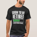 Search for retirement tshirts Retiree