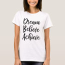 Search for dream slogan tshirts Saying