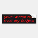 Search for karma bumper stickers Dogma