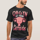 Search for obgyn tshirts Funny