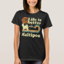 Search for maltipoo mom tshirts Life