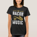 Search for saxaphone tshirts Bacon