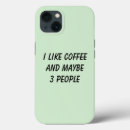 Search for funny coffee quotes iphone cases For her