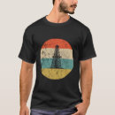 Search for oilfield tshirts Oil extraction