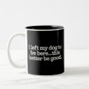 Search for dogs are better mugs Dog lover