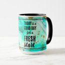 Search for today is a good day mugs Motivational
