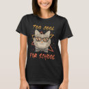 Search for too cool for school tshirts Kitten