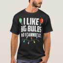 Search for christmas light bulb tshirts Big
