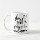 Search for mummys girl mugs Mother to be