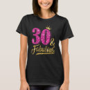 Search for 30 and fabulous tshirts Pink